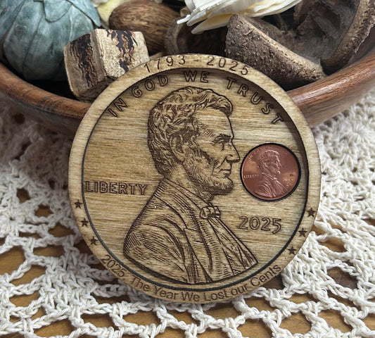 2025 “The Year We Lost Our Cents” Penny Magnet – 3.25"