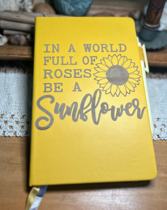 In A World Full Of Roses Be A Sunflower Notebook Journal - Yellow