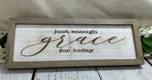 Just enough grace for today - Framed sign