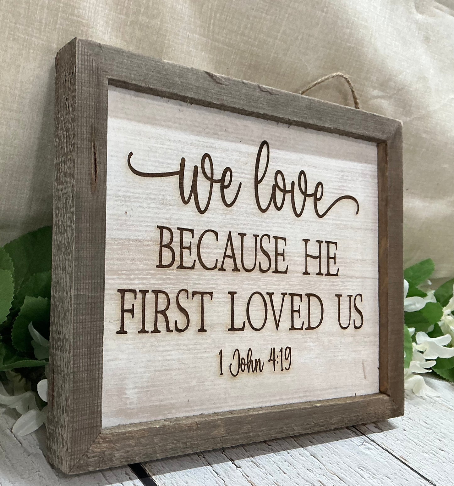 We Love Because He First Loved Us 1 John 4:19