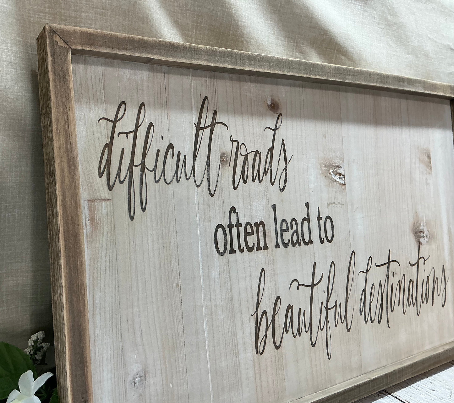Difficult Roads Often Lead to Beautiful Destinations Sign Wood Framed