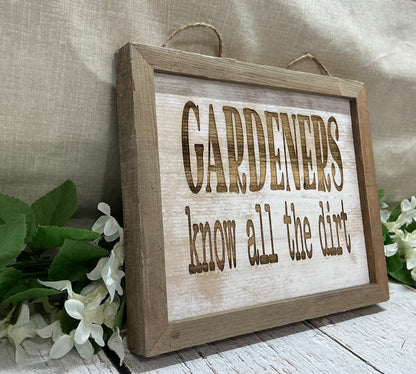 Gardeners Know All The Dirt Sign