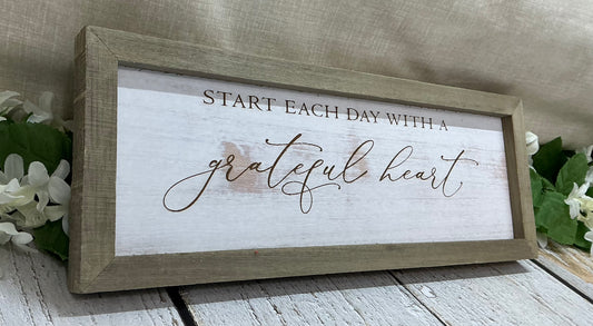Start Each Day With a Grateful Heart - Framed Sign