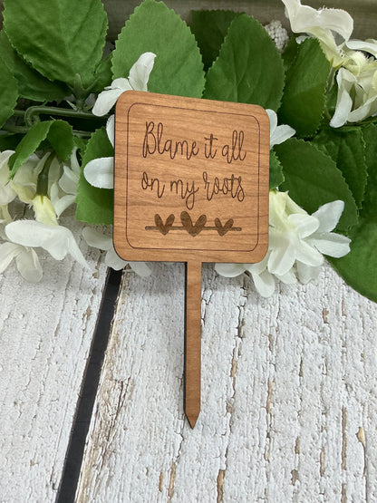 Square Blame It All On My Roots Dark Wood Plant Stake