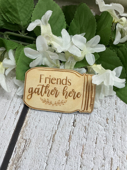 Friends Gather Here Mason Jar Wood Magnet