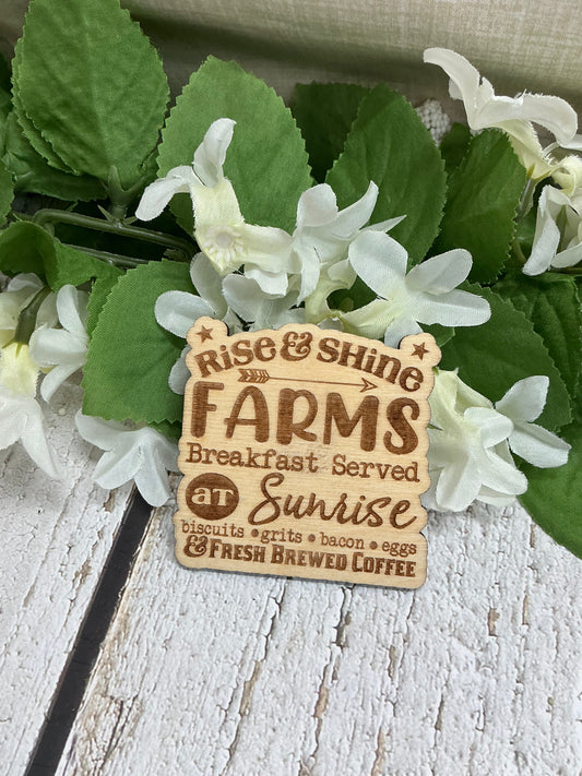 Rise and Shine Farms Breakfast Served At Sunrise Wood Magnet