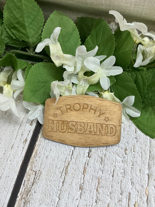 Trophy Husband Wood Magnet