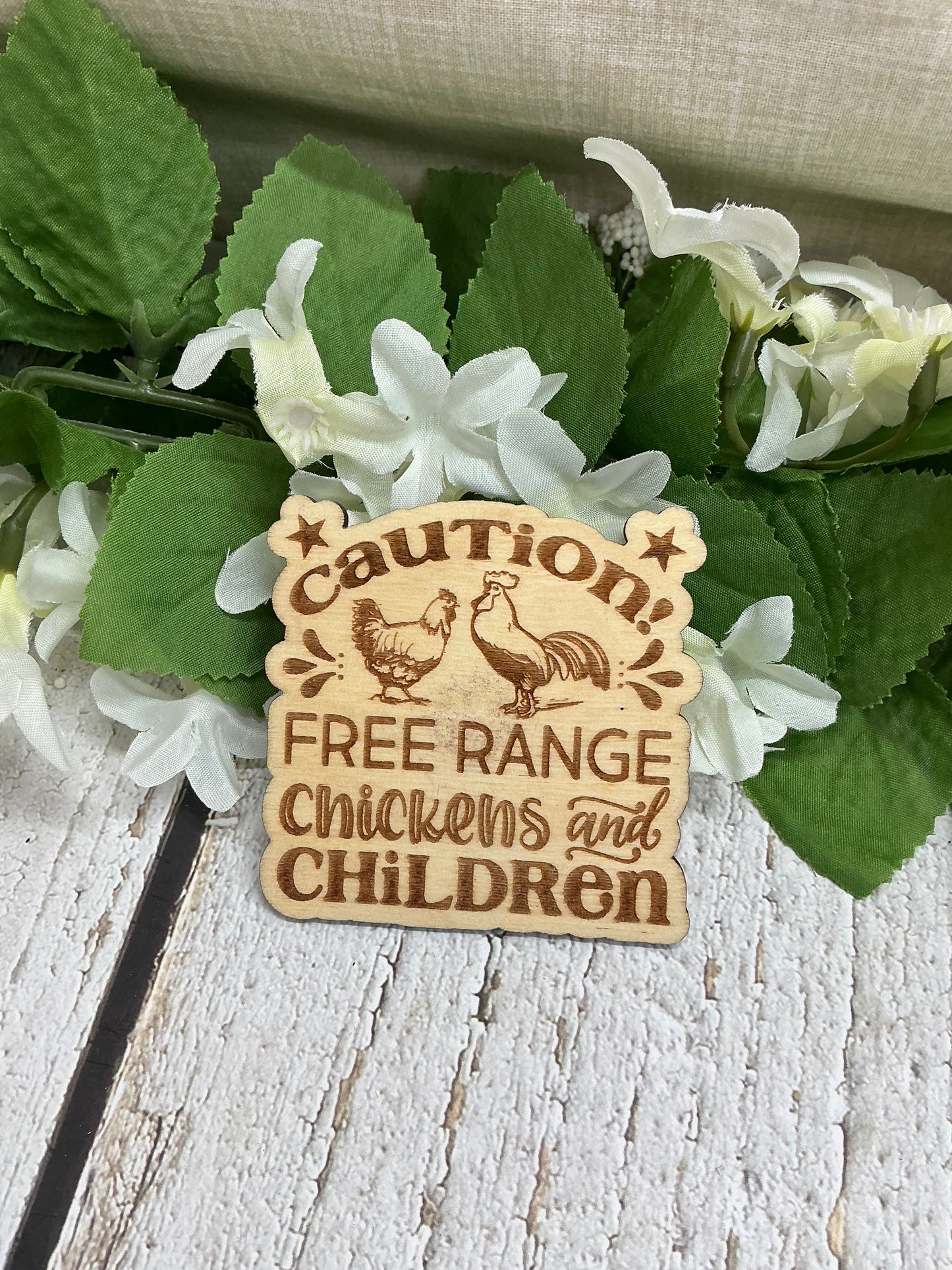 Caution Free Range Chickens and Children Wood Magnet