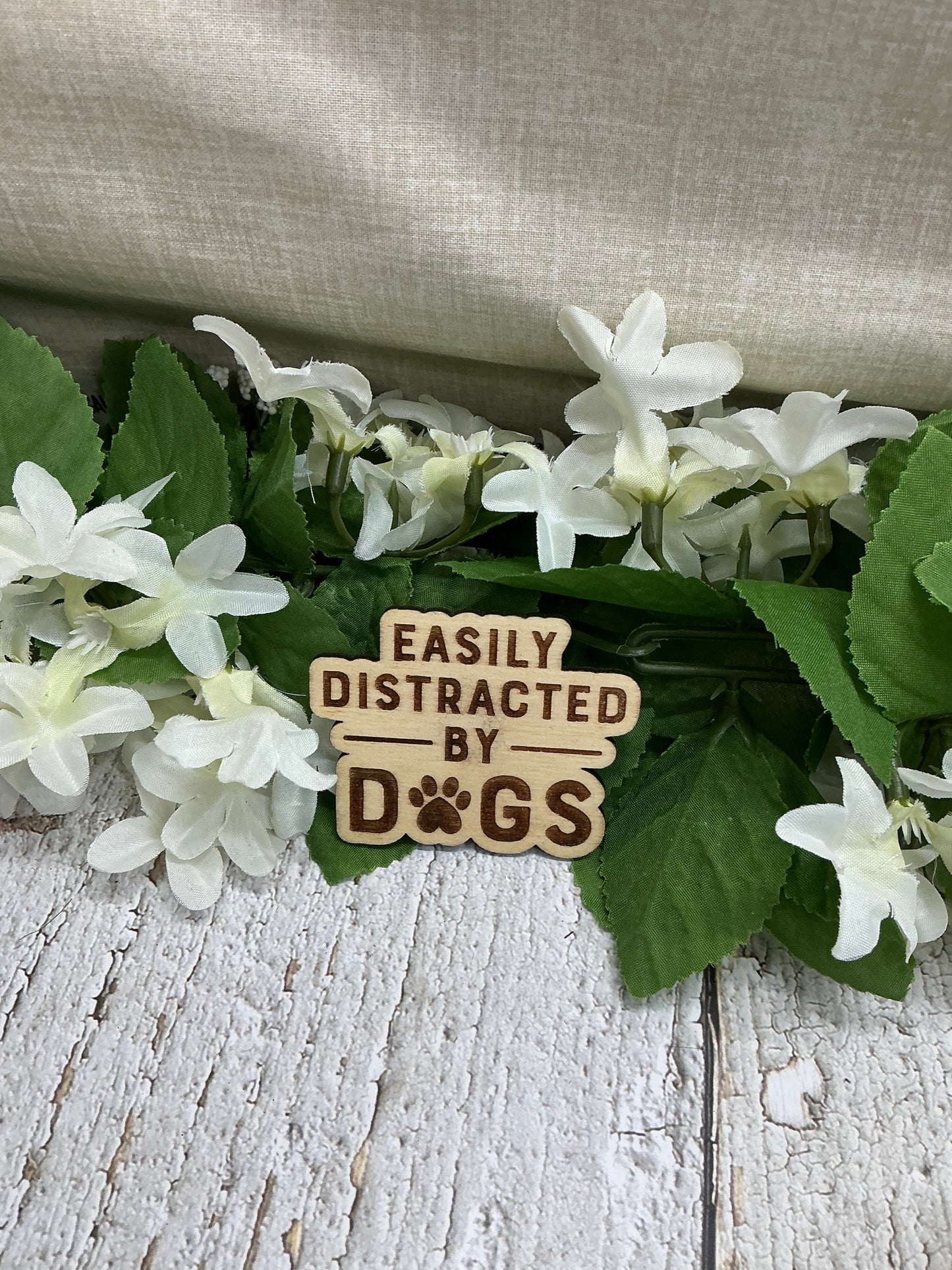 Easily Distracted by Dogs Wood Magnet