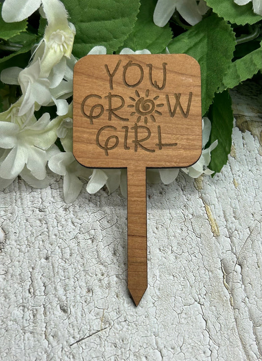 You Grow Girl - Wooden Plant Stake 4.25"
