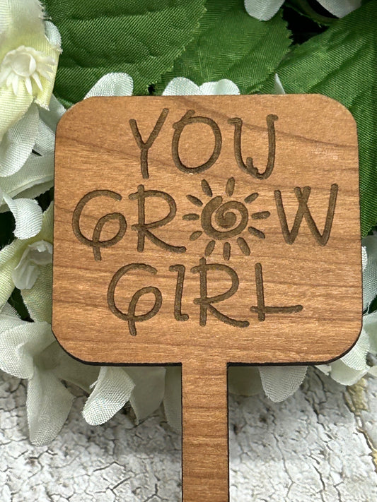 You Grow Girl - Wooden Plant Stake 4.25"