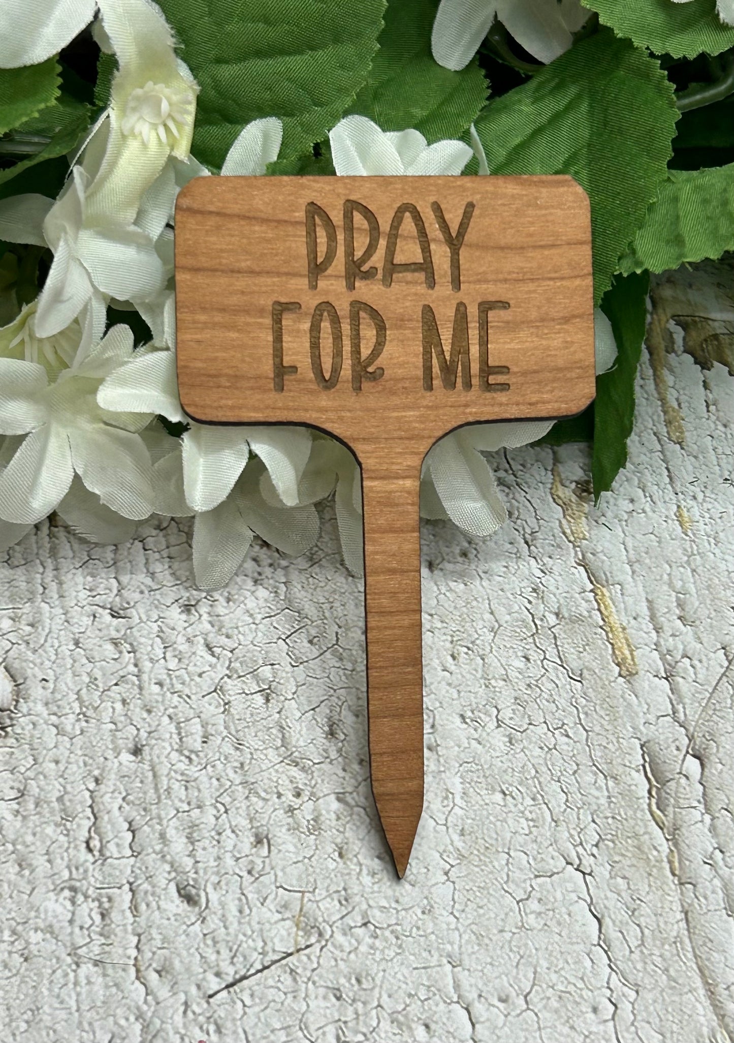 Pray For Me - Wooden Plant Stake 4"