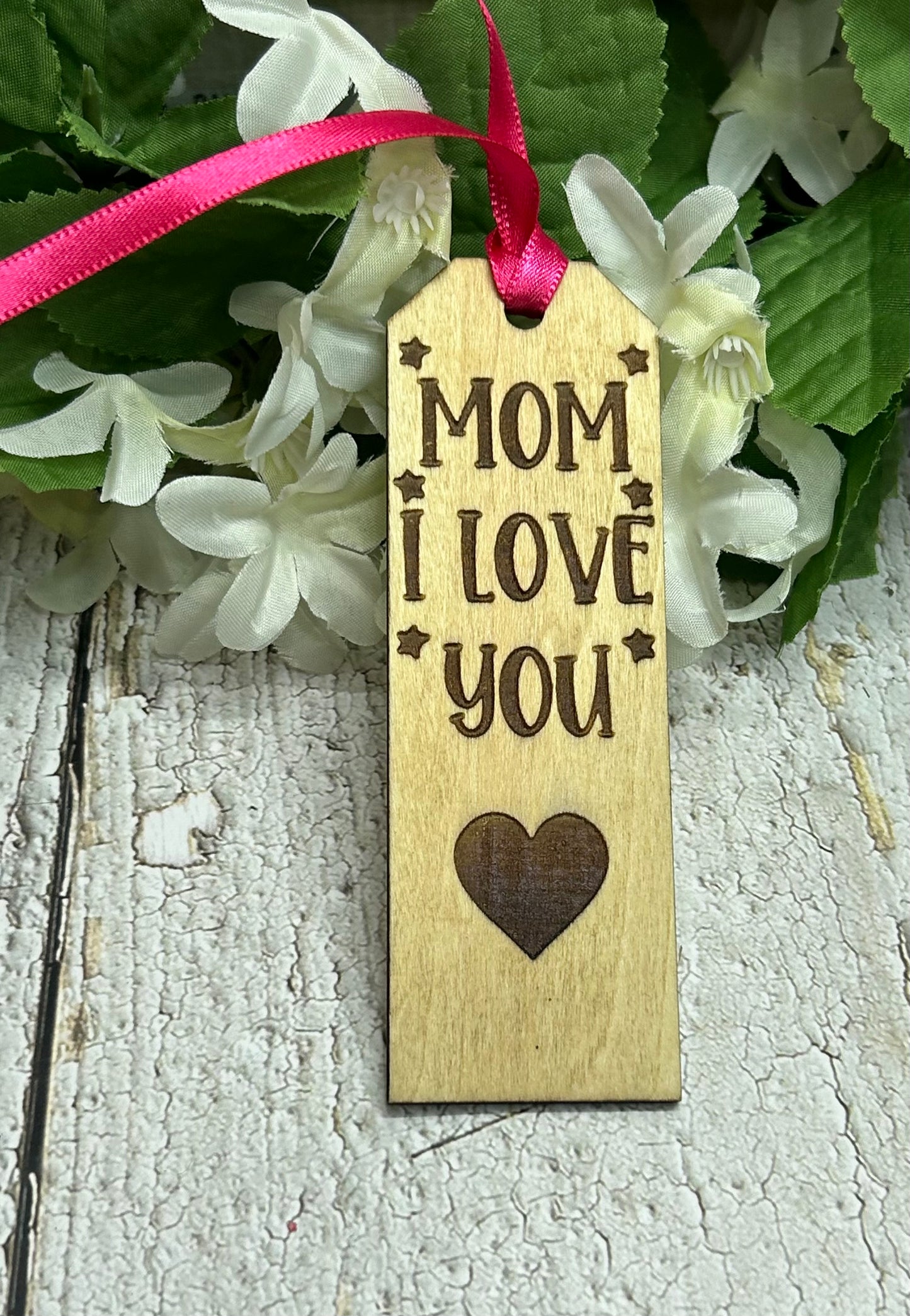 Mom I Love You Bookmark 1/8" Wood