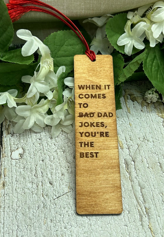 When It Comes To Dad Jokes, You're The Best - 1/8" Wood Bookmark