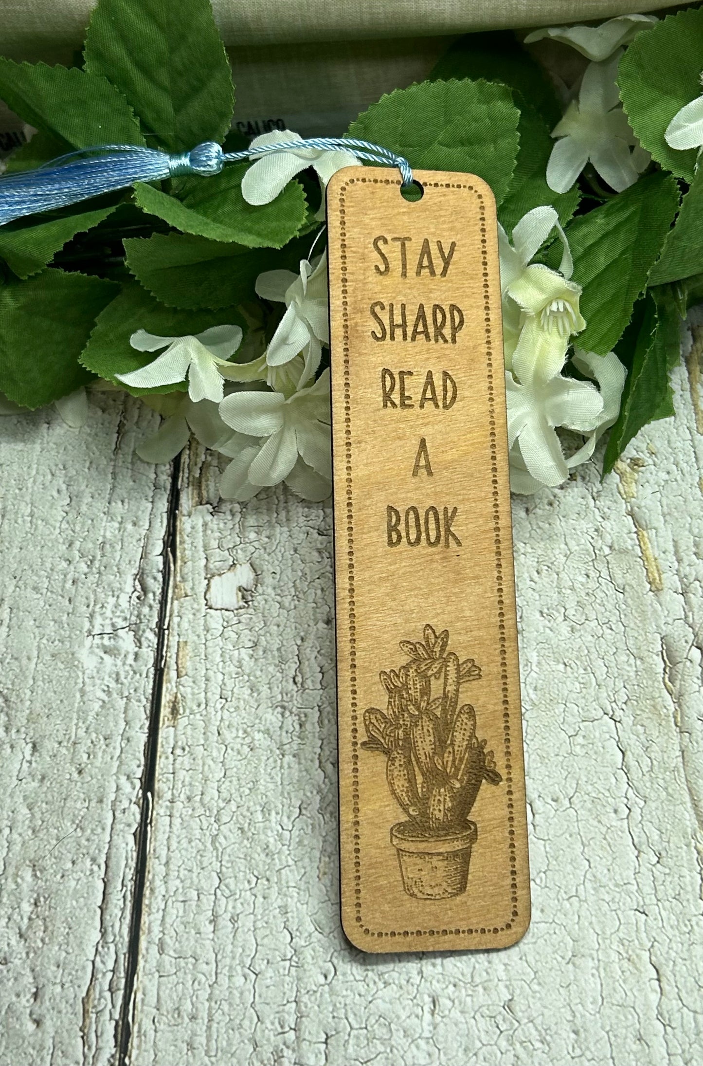 Stay Sharp Read a Book - 1/8" Wood Succulent Bookmark