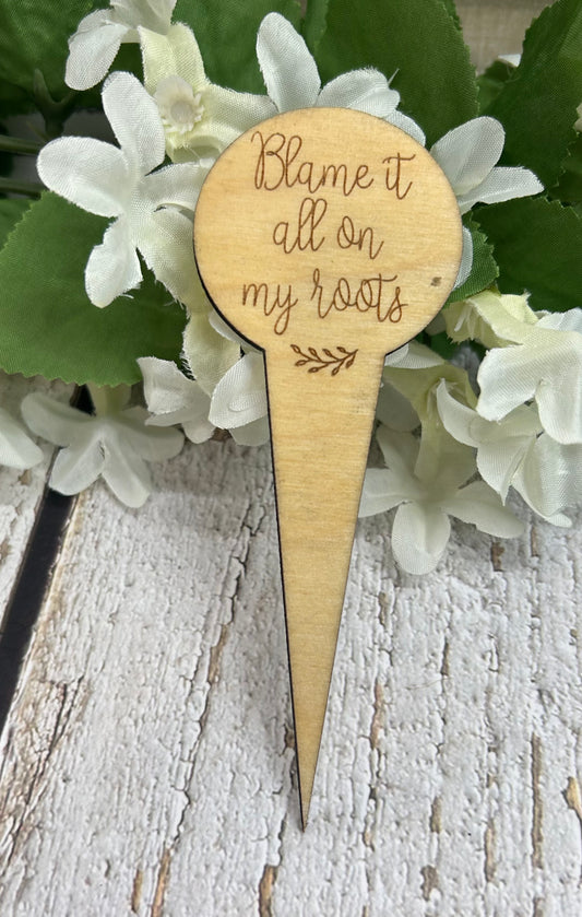 Blame It All On My Roots Wood Plant Stake Light