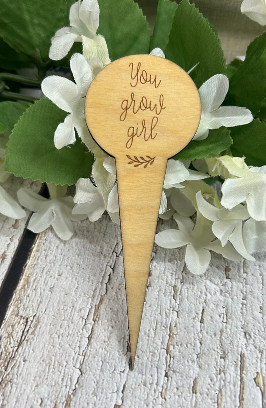 You Grow Girl Light Wood Plant Stake